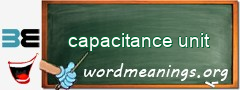 WordMeaning blackboard for capacitance unit